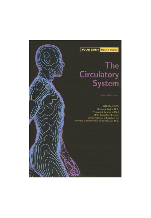 The Circulatory System (Your Body, How It Works)
