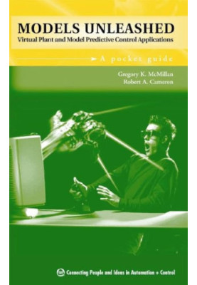 Models Unleashed - Virtual Plant and Model Predictive Control Applications, A Pocket Guide