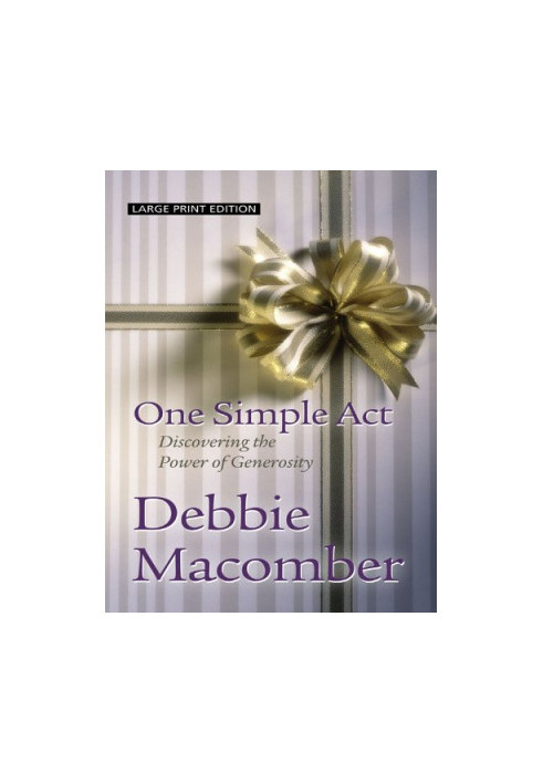 One Simple Act: Discovering the Power of Generosity