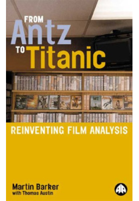 From Antz To Titanic: Reinventing Film Analysis