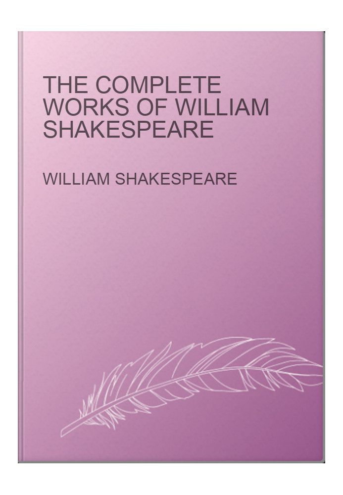 The Complete Works of William Shakespeare