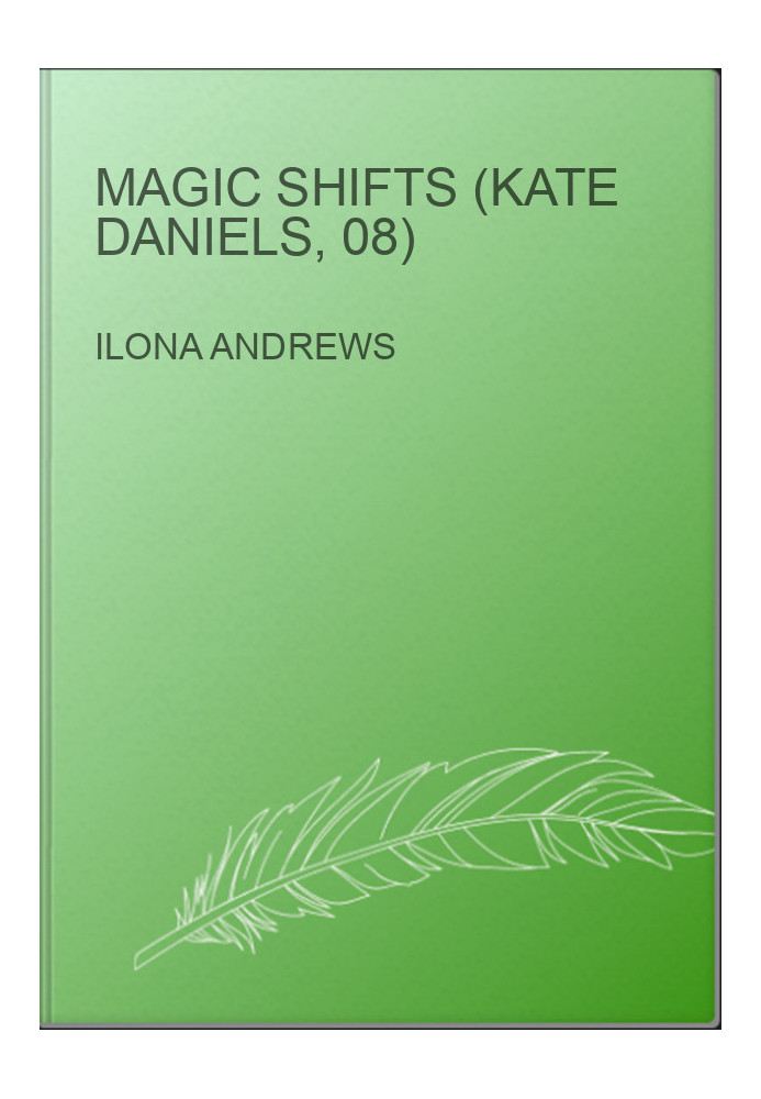 Magic Shifts (Kate Daniels, 08)