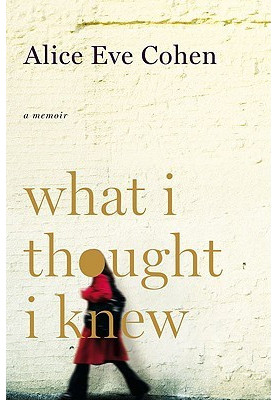What I Thought I Knew · A Memoir