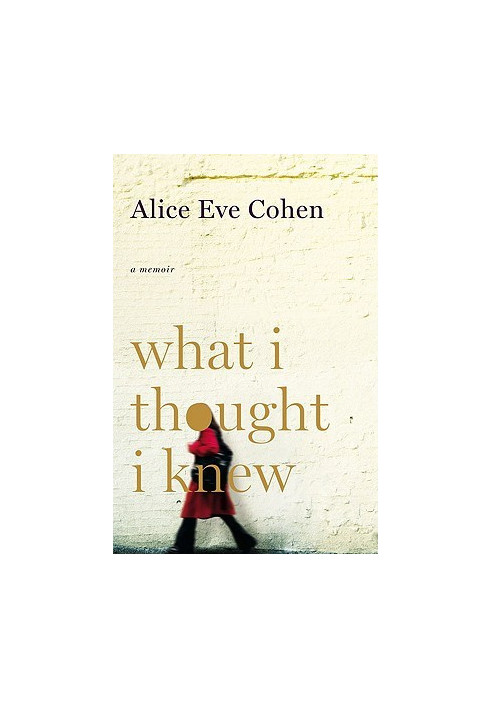 What I Thought I Knew · A Memoir