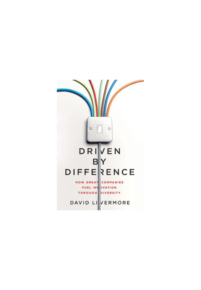 Driven by Difference: How Great Companies Fuel Innovation Through Diversity