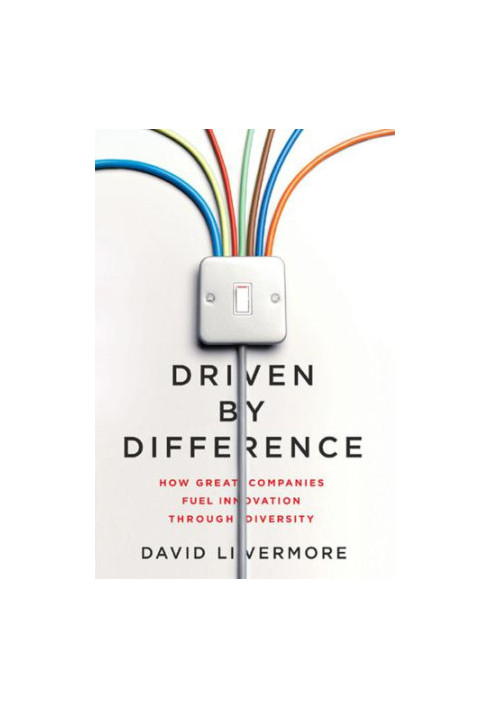 Driven by Difference: How Great Companies Fuel Innovation Through Diversity