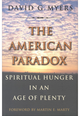 The American paradox: spiritual hunger in an age of plenty