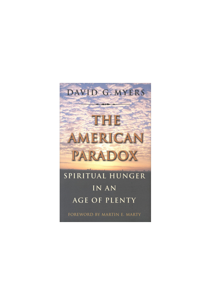 The American paradox: spiritual hunger in an age of plenty