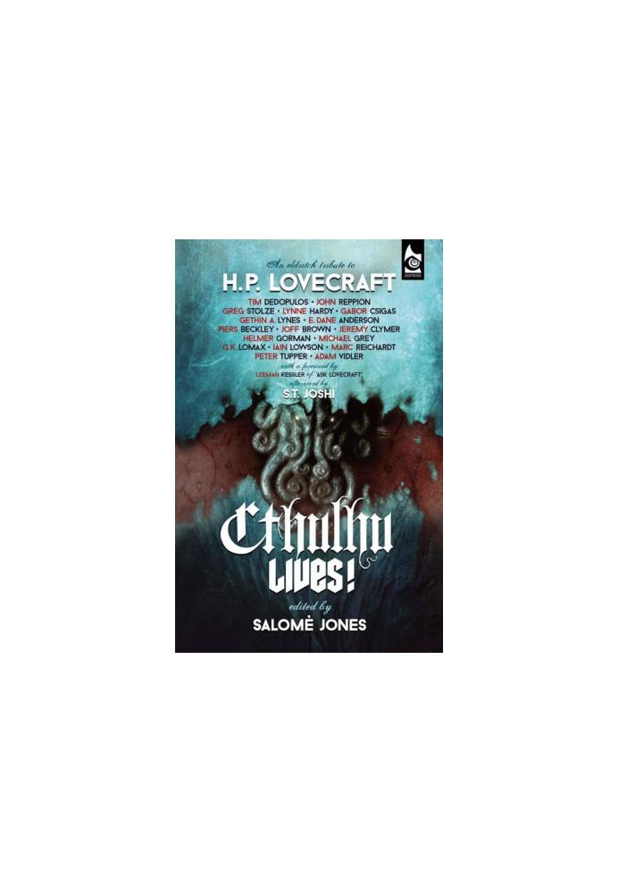Cthulhu Lives! An Eldritch Tribute to H P Lovecraft