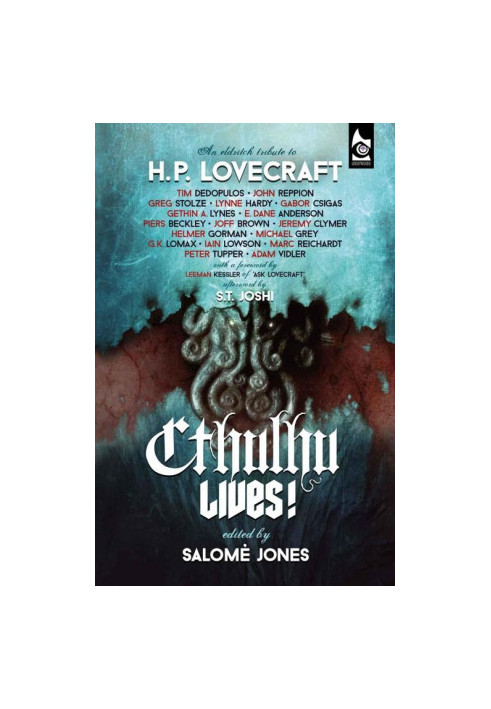 Cthulhu Lives! An Eldritch Tribute to H P Lovecraft