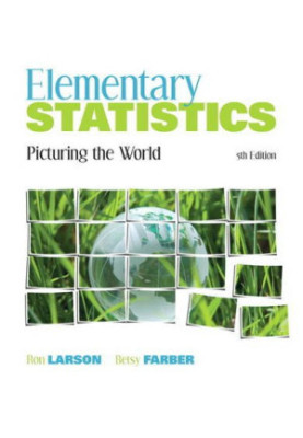 Elementary Statistics: Picturing the World (5th Edition)