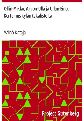 Ollin-Mikko, Aapon-Ulla and Ullan-Eino: A story from the back list of the village
