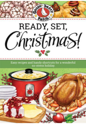 Ready, set, Christmas! easy recipes and handy shortcuts for a wonderful no-stress holiday