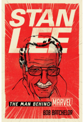 Stan Lee: The Man Behind Marvel