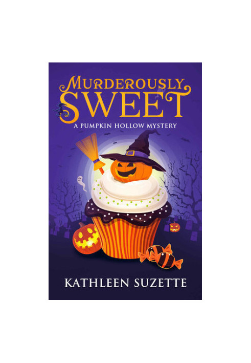 Murderously Sweet (Pumpkin Hollow Mystery 2)