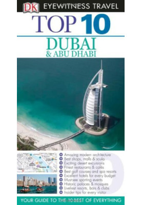Top 10 Dubai & Abu Dhabi (Eyewitness Top 10 Travel Guides)