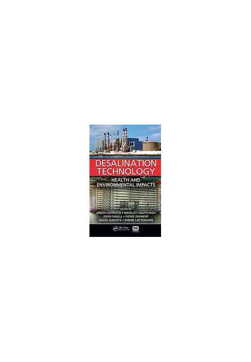 Desalination technology : health and environmental impacts