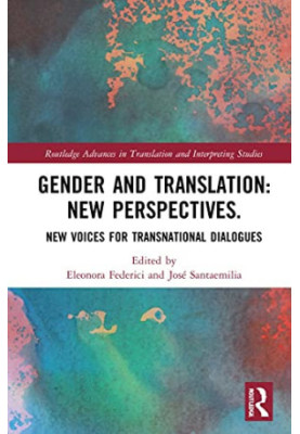 New Perspectives on Gender and Translation: New Voices for Transnational Dialogues