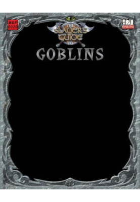 The Slayer's Guide To Goblins (d20 System)
