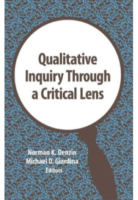 Qualitative Inquiry Through a Critical Lens