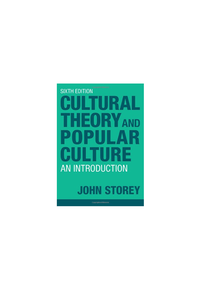 Cultural Theory and Popular Culture: An Introduction