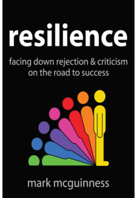 Resilience · Facing Down Rejection