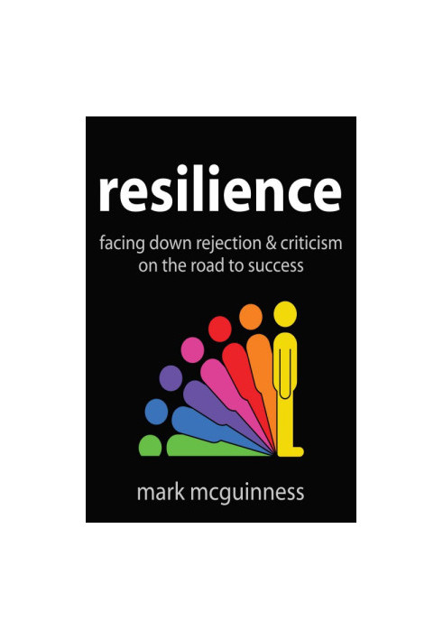 Resilience · Facing Down Rejection