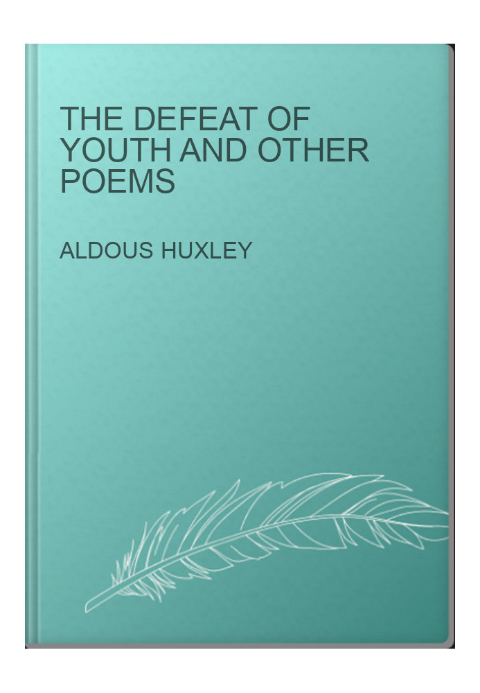 The Defeat of Youth and Other Poems