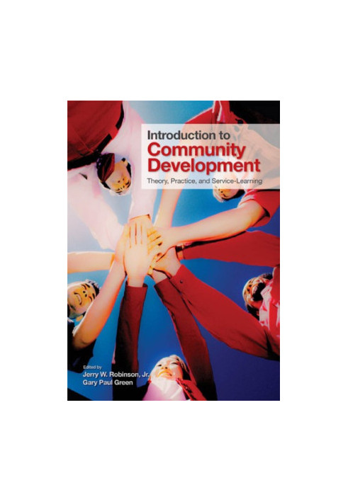 Introduction to Community Development - Theory, Practice, and Service-Learning