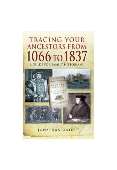 Tracing Your Ancestors from 1066 to 1837