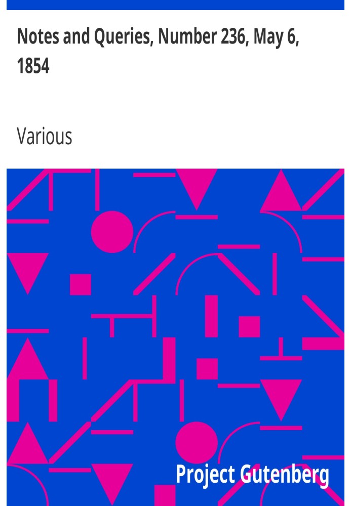 Примітки та запити, номер 236, 6 травня 1854 р. Засіб взаємозв’язку для літераторів, художників, антикварів, генеалогів тощо.