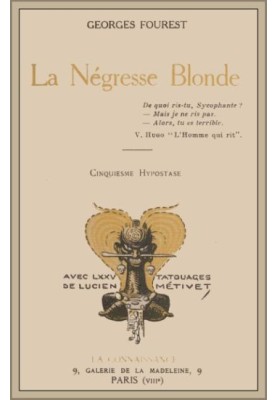 The blonde negress Fifth hypostasis, with seventy-five Tattoos by Lucien Métivet