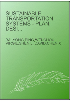 Sustainable Transportation Systems - Plan, Design, Build, Manage, and Maintain