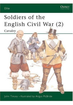 Soldiers of the English Civil War (2): Cavalry