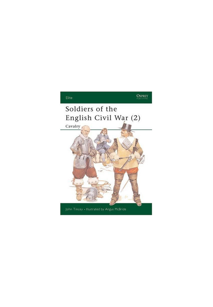Soldiers of the English Civil War (2): Cavalry