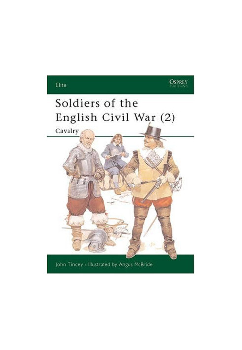 Soldiers of the English Civil War (2): Cavalry