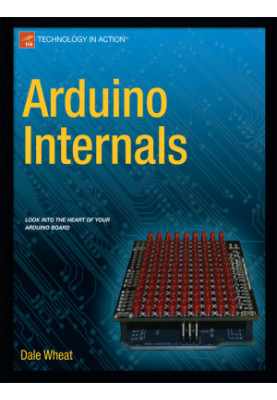 Arduino Internals (Technology in Action)