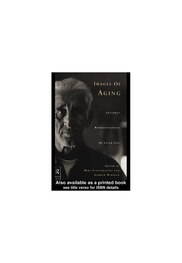 Images of Aging: Cultural Representations of Later Life
