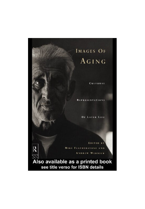 Images of Aging: Cultural Representations of Later Life