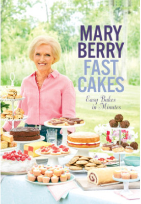 Fast Cakes : Easy Bakes in Minutes