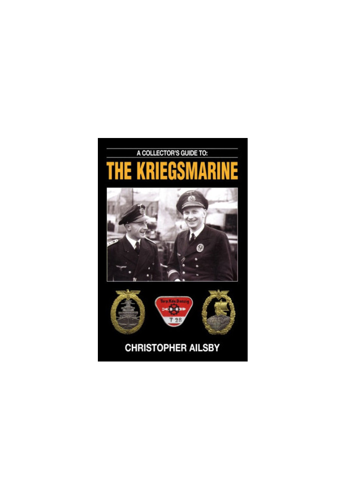 The Kriegsmarine: A Collector's Guide to
