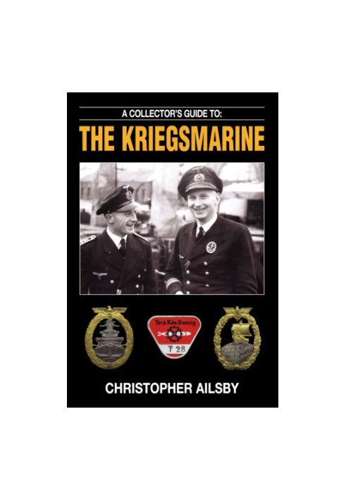 The Kriegsmarine: A Collector's Guide to