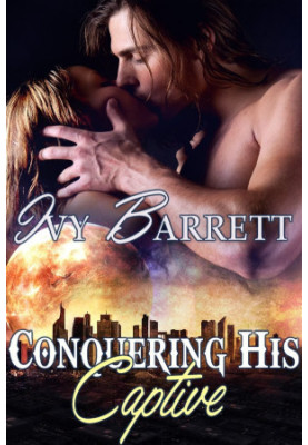 [Captives of Stilox 03] • Conquering His Captive