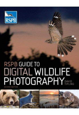 RSPB Guide to Digital Wildlife Photography, 2nd Edition