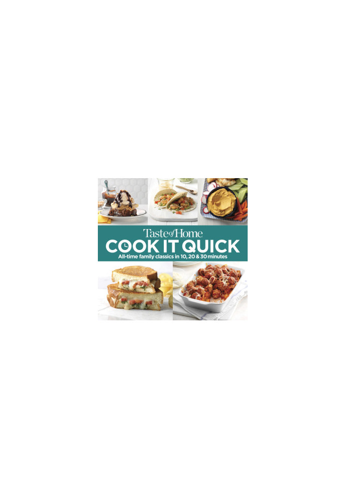 Taste of Home Cook It Quick: All-Time Family Classics in 10, 20 and 30 Minutes