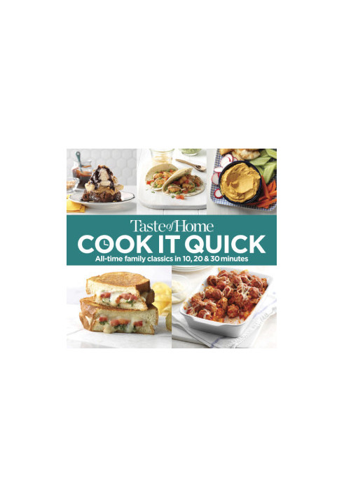Taste of Home Cook It Quick: All-Time Family Classics in 10, 20 and 30 Minutes