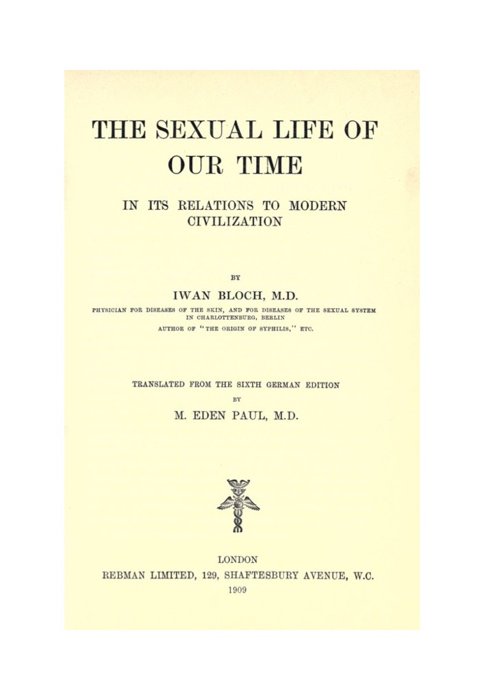 The Sexual Life of Our Time in Its Relations to Modern Civilization Translated from the Sixth German Edition