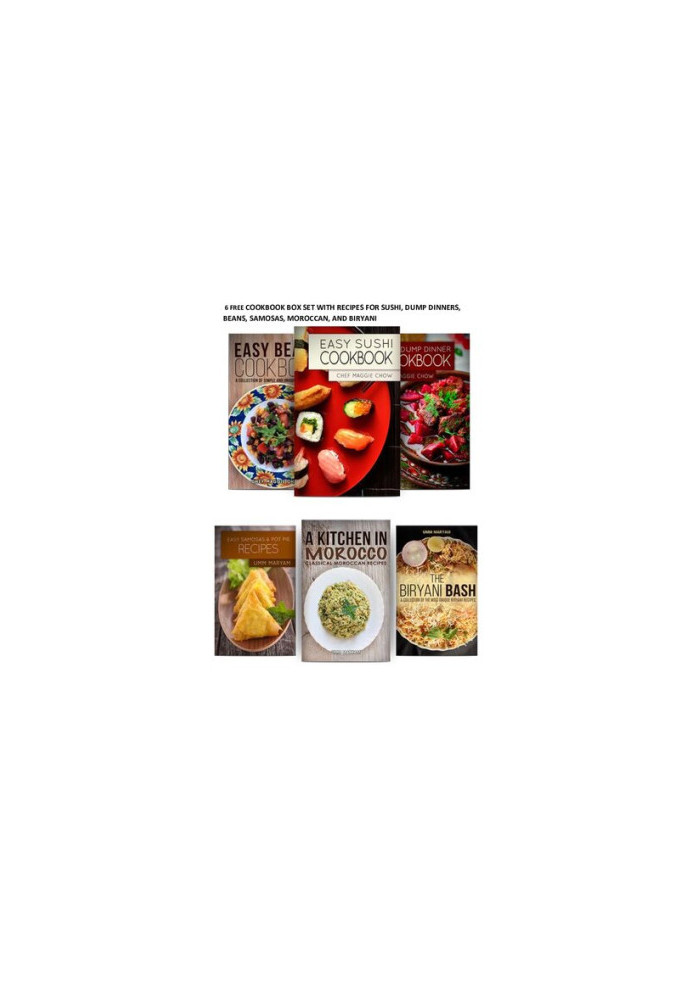 6 FREE COOKBOOK BOX SET WITH RECIPES FOR SUSHI, DUMP DINNERS, BEANS, SAMOSAS, MOROCCAN, AND BIRYANI BASH