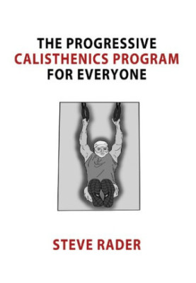 The Progressive Calisthenics Program for Everyone