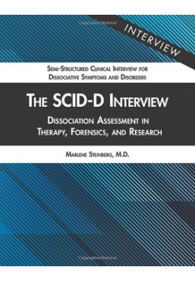 The SCID-D Interview: Dissociation Assessment in Therapy, Forensics, and Research : Semi-structured Clinical Interview for Di